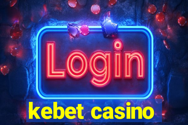 kebet casino